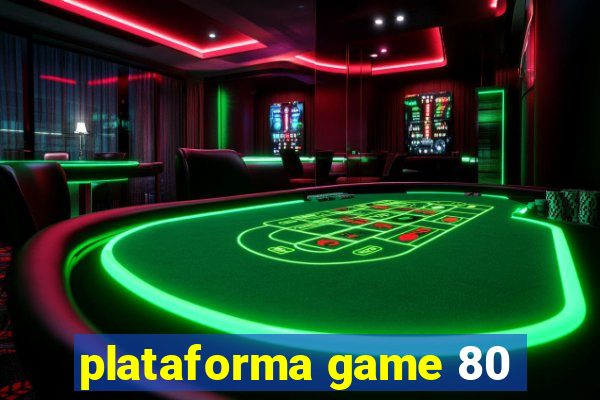 plataforma game 80